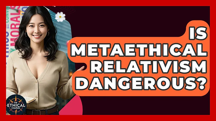 Is Metaethical Relativism Dangerous? - The Ethical Compass