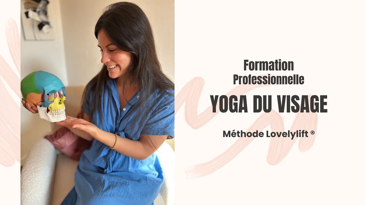 Formation Professionnelle pour devenir Enseignante de Yoga du Visage