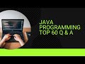 Top 100 java programming qa explore java with this comprehensive collection