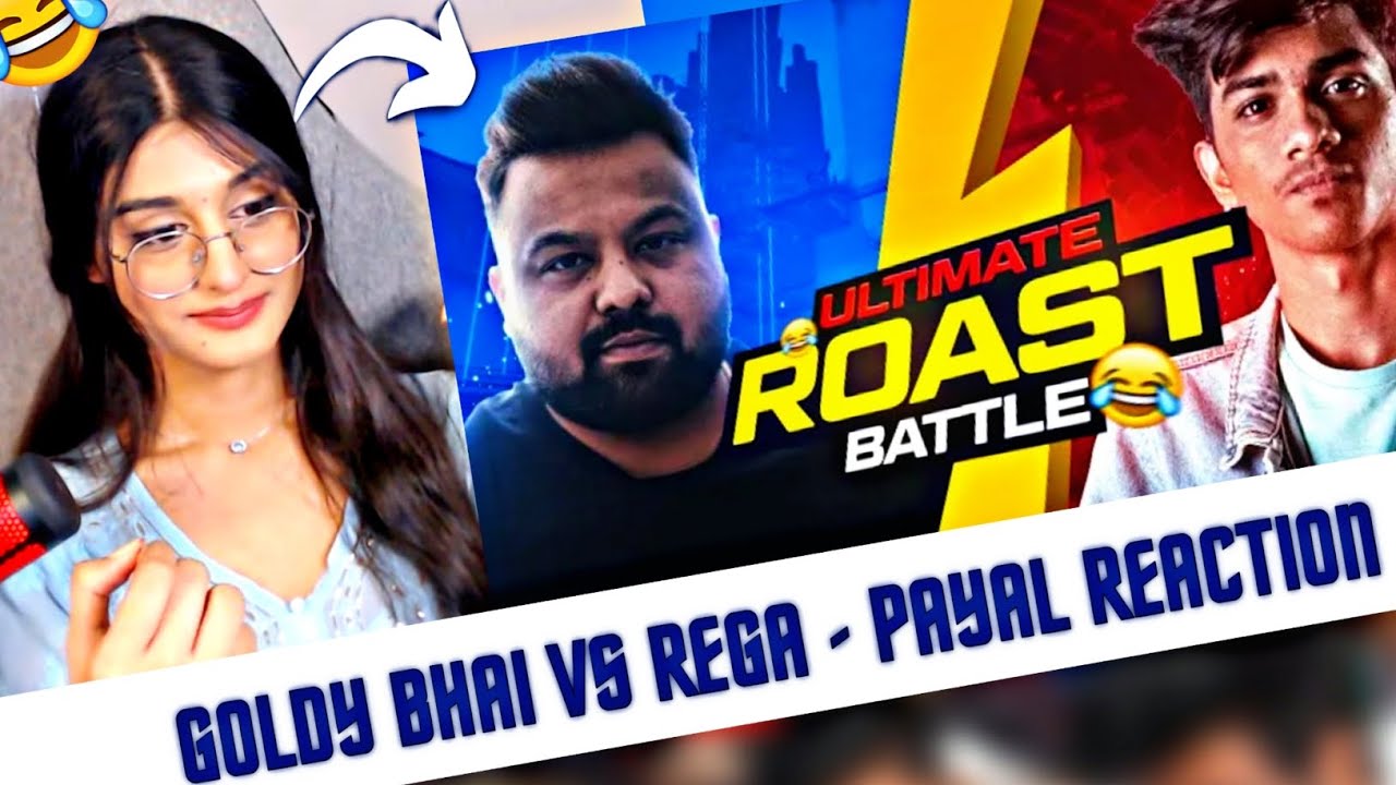 Payal Reaction On Goldy Bhai Vs Regaltos Roast 😂 - YouTube