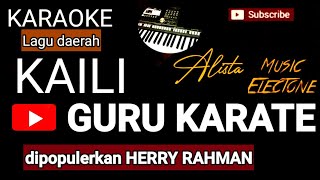 Karaoke Kaili GURU KARATE  lagu daerah Kaili dipopulerkan HERRY RAHMAN , music Keyboard Electone