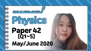 IGCSE Physics Paper 42 - May/June 2020 - 0625/42/M/J/20 (Q1~5) SOLVED