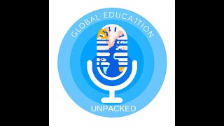 Global Education Unpacked  Episode 1 Meet Rob Russ