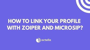 How to connect Octella with Zoiper and MicroSIP