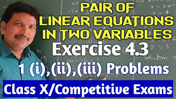 CLASS X/PAIR OF LINEAR EQUATIONS IN TWO VARIABLES/ EXERCISE 4.3- 1(i),(ii),(iii) Problems