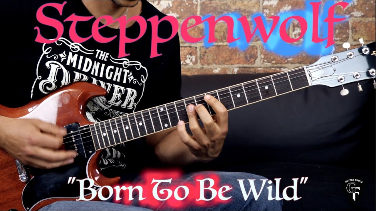 Steppenwolf — «Born To Be Wild» — урок игры на рок-гитаре (с табулатурами)