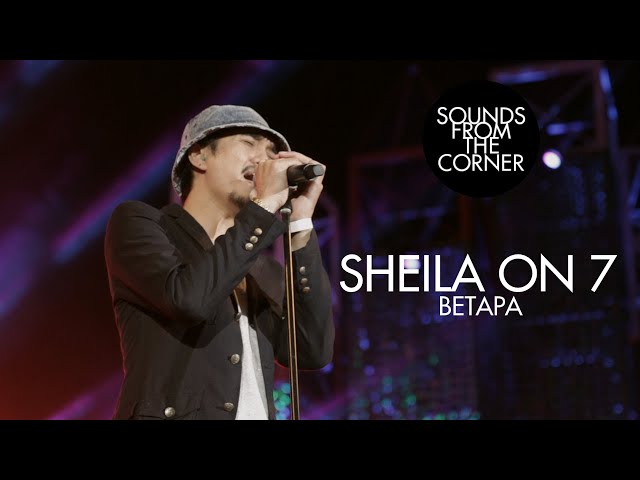 Sheila On 7 - Betapa | Sounds From The Corner Live #17 class=