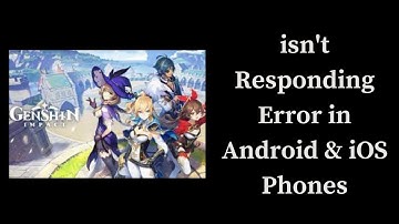 How to Fix Genshin Impact App isn