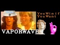 Ｙｏｕ　Ｃａｎ　Ｗｉｎ　ｉｆ　Ｙｏｕ　Ｗａｎｔ - Vaporwave Remix