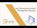 Top 5 enterprise content management startups  em360