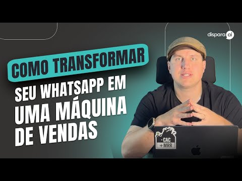 Como transformar o seu WhatsApp em uma máquina de vendas | Dispara Aí
