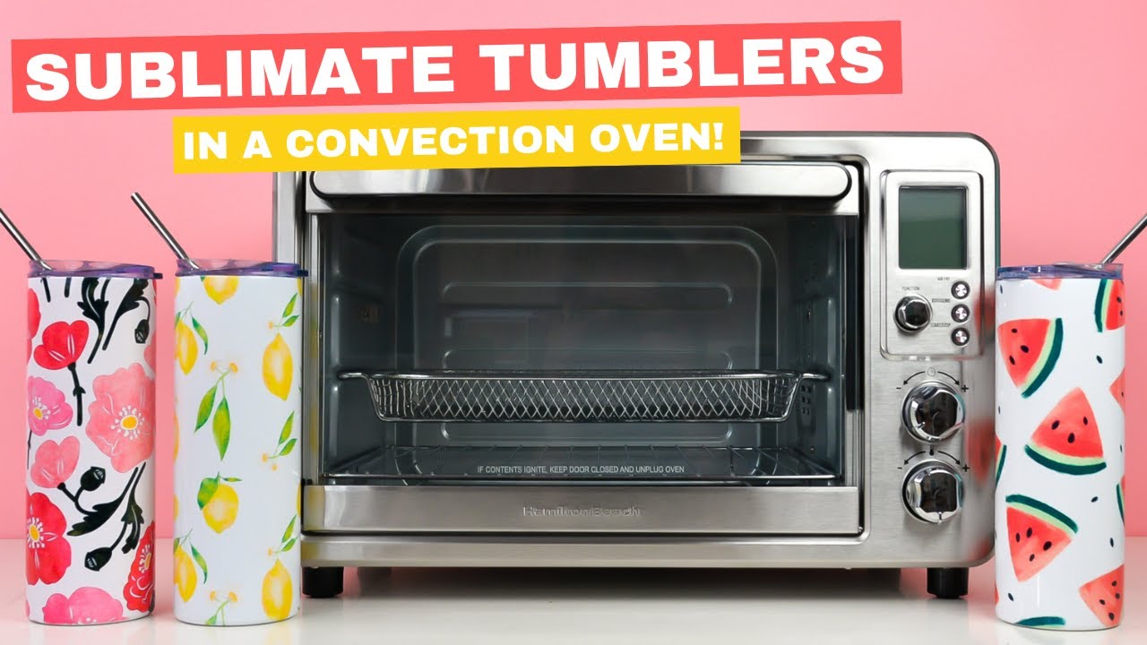 How to Sublimate on Glass Tumblers with a Convection Oven 