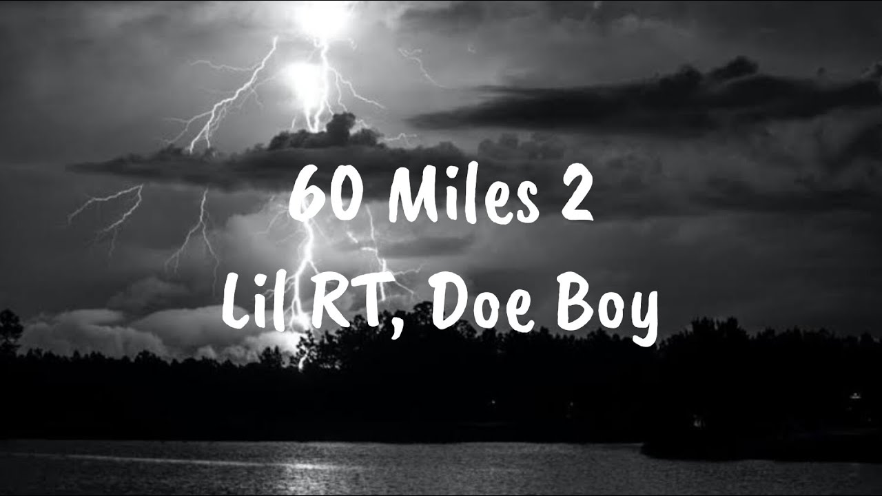 Lil RT Doe Boy 60 Miles 2 Lyrics YouTube Lil RT Doe Boy 60 Miles 2 Lyrics YouTube