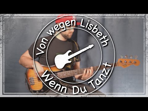 Von Wegen Lisbeth - Wenn Du Tanzt - Bass Cover / Tutorial VWL