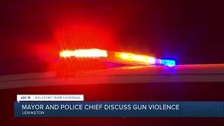 Lexington mayor, police chief discuss gun violence
