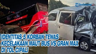 Identitas 5 Korban Tewas Kecelakaan Maut Bus vs Gran Max di Tol Cipali