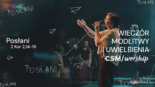 CSM/worship – Wieczór Modlitwy i Uwielbienia 