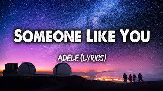 Someone Like You - Adele (Lyrics)