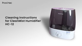 Cleaning Instructions for CleanMist Humidifier HC-12 | Provirtec