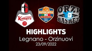 Highlights Legnano - Orzinuovi Supercoppa LNP del 23/09/2022