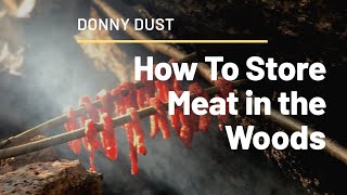 HOW TO STORE MEAT in the Woods