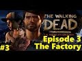 The Factory - The Walking Dead: A New Frontier - Episode 3 - Part 3