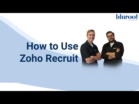 How to Use Zoho Recruit