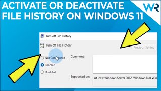 How to activate and deactivate File History in Windows 11