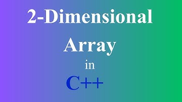 2D Arrays in C++ | Easy Explanation for Beginners | Create, Access & Input Data