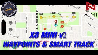 Fimi X8 Mini v2 (2023 Version) - Part Two - Waypoints and Smart Track