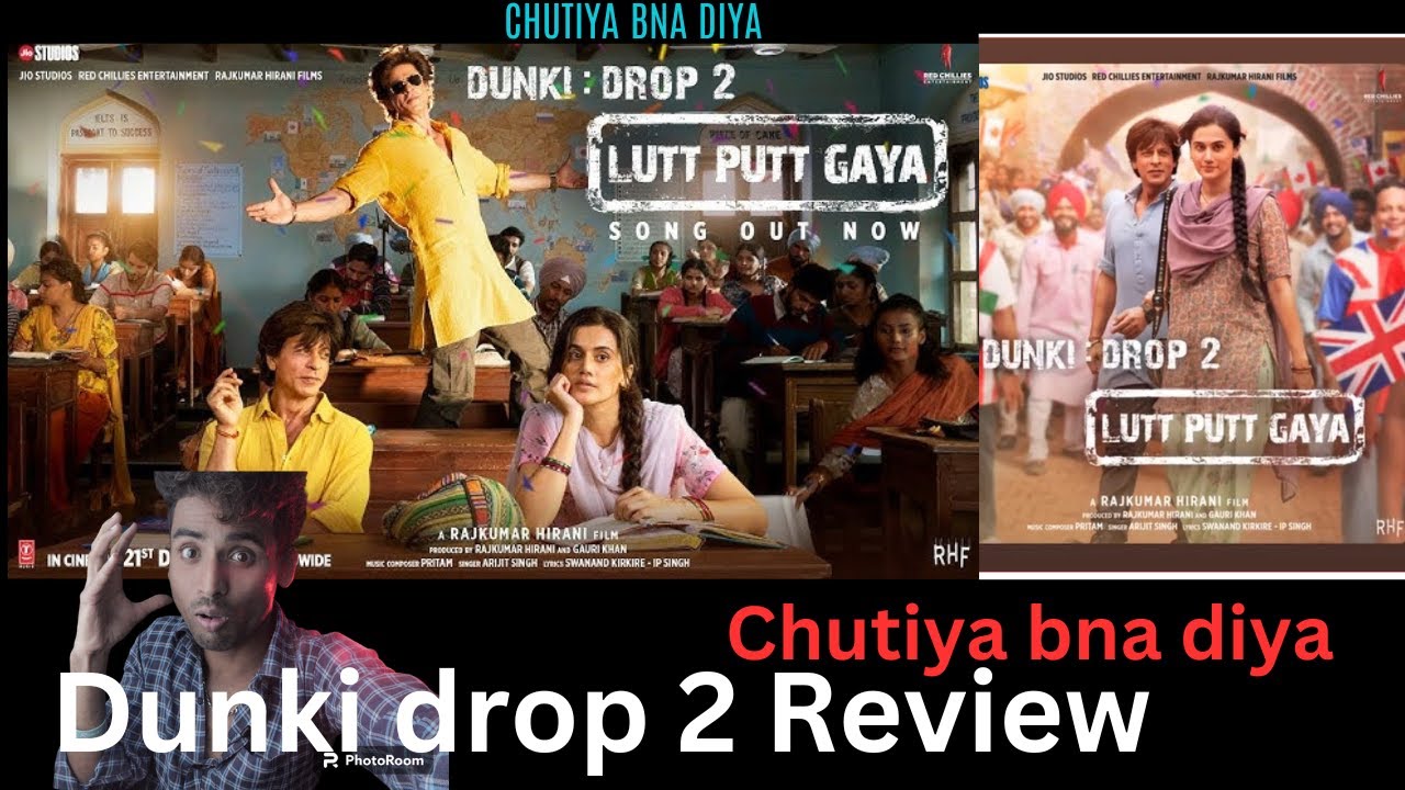 Dunki Drop 2 | Lutt Putt Gaya review by Rakesh kumar| Shah Rukh Khan ...