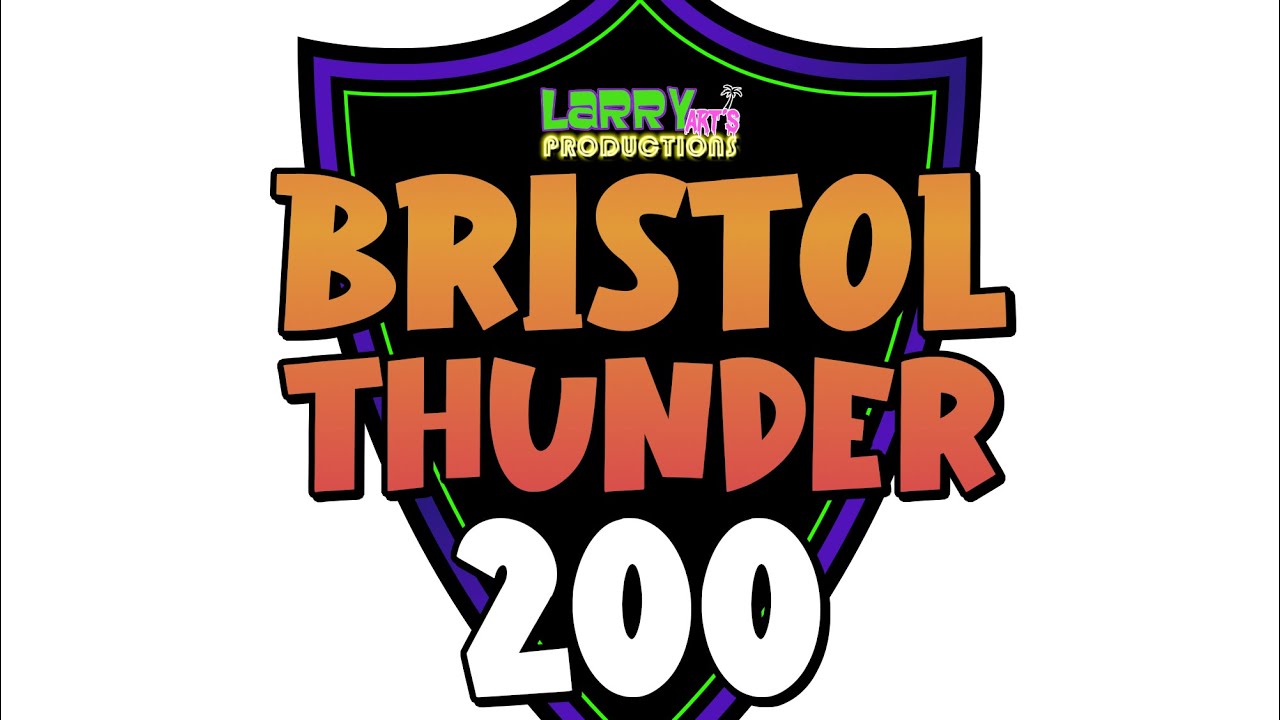 Bristol Thunder 200 Presented by Larry Art’s Productions Promo