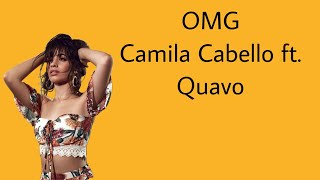 Camila Cabello - OMG ft. Quavo (Lyrics)