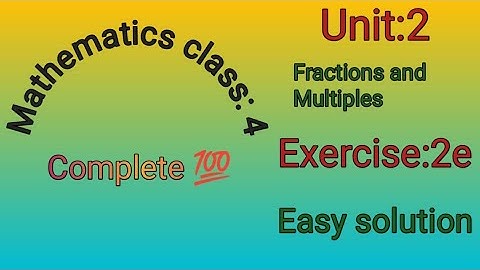 Mathematics Class4 Unit:2 Factors and Multiples Exercise:2e Complete @mmeducationforall