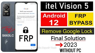 Itel Vision 5 Frp Bypass Android 12 | itel S663LC Frp Bypass Android 12 NO PC | Remove FRP Lock 2023