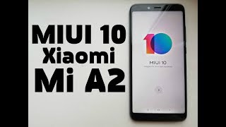 Я УСТАНОВИЛ Miui 10 на Xiaomi Mi A2 │ДАЖЕ САМ В ШОКЕ
