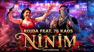 Rojda Feat. 76 Kaos - Nînim Rap Versi̇yon