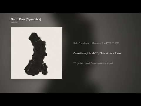 prodbyCyn - North Pole (Cynnmixx) | Lyric Video (Explicit)