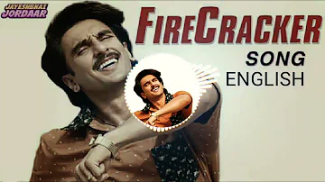 English Version | Firecracker | Jayeshbhai Jordaar | Ranveer Singh | Vishal & Sheykhar | 2022