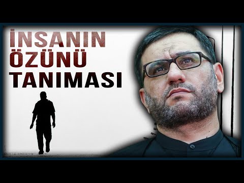 Hacı Şahin - İnsanın özünü tanıması