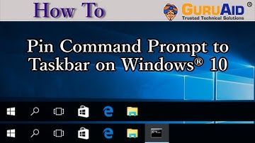 How to Pin Command Prompt to Taskbar on Windows® 10 - GuruAid