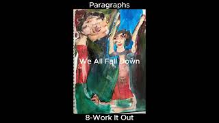 Paragraphs - We All Fall Down - Work It Out