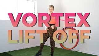 Vortex Lift Off Beginners & Beyond Hoop Tutorial