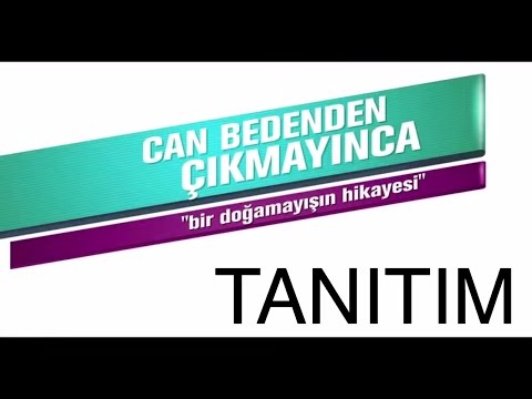 Can Bedenden Çıkmayınca - Tanıtım