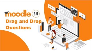 Drag and drop question creation in Moodle 3 9