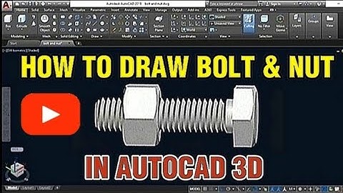 HOW TO DRAW BOLT & NUT IN AUTOCAD 3D | AUTOCAD 3D