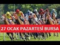 27 OCAK PAZARTESİ BURSA AT YARIŞI TAHMİN VE YORUMLARI