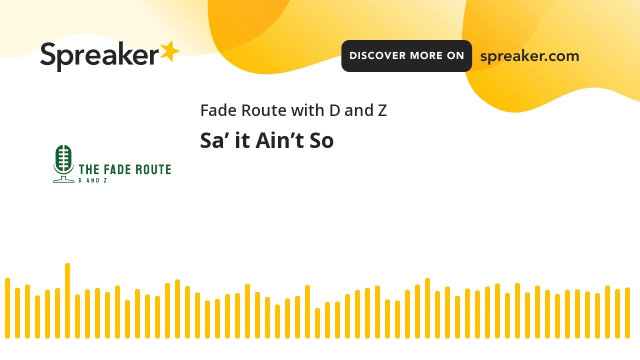 Sa’ it Ain’t So (made with Spreaker)