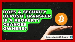 Does a Security Deposit Transfer If a Property Changes Owners | Rental Property Gurus News
