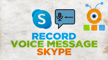 How to Record a Voice Message on Skype